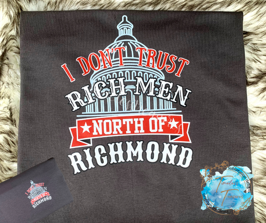 I Dont Trust Rich Men North of Richmond